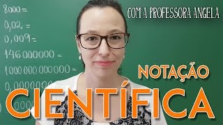 NOTAÇÃO CIENTÍFICA  Como representar um número em Notação Científica  Professora Angela [upl. by Ennairda]