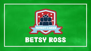 Patriot of the Week Betsy Ross [upl. by Pepita]