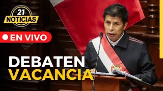 DEBATE Vacancia presidencial contra Pedro Castillo [upl. by Inaja]