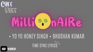 MILLIONAIRE LYRICS ‪Yo Yo Honey Singh‬  GLORY  BHUSHAN KUMAR BY CHEE VHEE [upl. by Avirt]