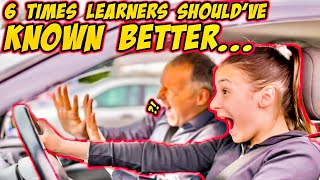 6 Times Learner Drivers Shouldve Known Better [upl. by Windham]