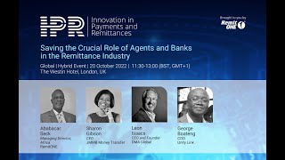 Saving the Crucial Role of Agents and Banks in the Remittance Industry IPR Global Event 2022 [upl. by Eatnahc272]