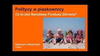 Politycy w piaskownicy  Co to jest Narodowy Fundusz Zdrowia [upl. by Vaclav]