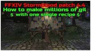 FFXIV Stormblood Patch 44 How to make millions of gil with one single recipe [upl. by Amelie]