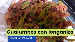 Aprende a cocinar gualumbos  Receta fácil y deliciosa de flores de maguey con longaniza [upl. by Fromma]