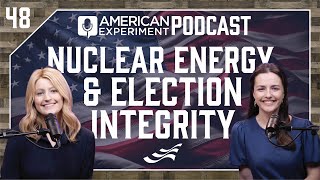 Episode 48  Nuclear Energy amp Election Integrity [upl. by Abie58]