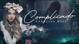 Carolina Ross  Complicado  Video Oficial [upl. by Lalise]