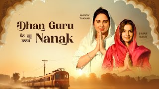 Dhan Guru Nanak  Simar Kaur ft Mandy Takhar  Official Music Video  Purab Mubarak Latest Punjabi [upl. by Ruhnke]