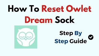 How To Reset Owlet Dream Sock [upl. by Nhoj]