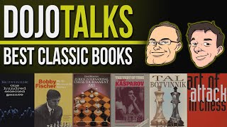 The Best Classic Chess Books  Dojo Talks [upl. by Eloise]