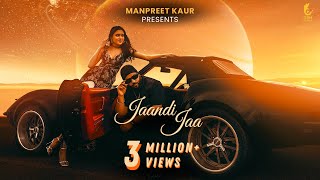 Jaandi Jaa Full Video JSL Singh  Latest Punjabi Songs 2024  Manpreet Kaur  Osm Records [upl. by Halsy]