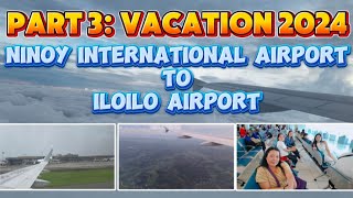 VACATION 2024 NINOY INTERNATIONAL AIRPORT MANILA TO ILOILO AIRPORT PhilippineAirlinesTV [upl. by Ojyma772]