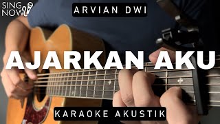 Ajarkan Aku  Arvian Dwi Karaoke Akustik [upl. by Kahaleel8]