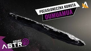 Oumuamua kometa spoza Układu Słonecznego  AstroSzort [upl. by Boggs]