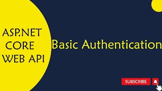 ASPNET Core WEB API  50 Basic Authentication in Telugu [upl. by Anilehs]