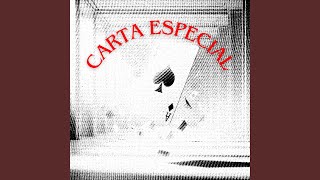 Carta Especial [upl. by Roy]