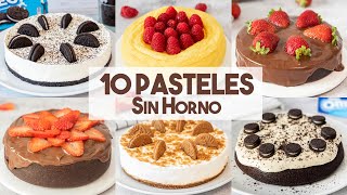 10 RECETAS de PASTELES SIN HORNO 🍫❤️ Parte 2  Tartas Fáciles y Rápidas [upl. by Htebazie]