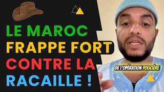 Le Maroc Frappe Fort Contre la Racaille [upl. by Kecaj]