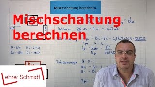 Gemischte Schaltung berechnen  Spannung  Stromstärke  Physik  Elektrizität  Lehrerschmidt [upl. by Mishaan]