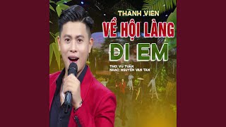 Nguyễn Thành Viên  Về Hội Làng Đi Em [upl. by Nomal]