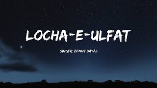 LochaEUlfat song lyrics  2 States  Benny Dayal Arjun Kapoor Alia Bhatt [upl. by Nylidnarb]