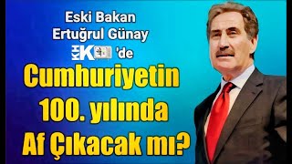 quotCUMHURİYETİN 100 YILINA quotGENEL AFquot YAKIŞIRquot ERTUĞRUL GÜNAY KHK TVDE [upl. by Joliet]