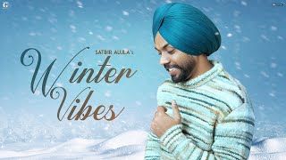 Winter Vibes  Satbir Aujla Full EP Audio Jukebox Punjabi EP 2023  GK Digital  Geet MP3 [upl. by Sarid]