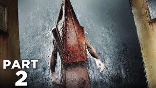 SILENT HILL 2 REMAKE Walkthrough Gameplay Part 2  PYRAMID HEAD FIRST ENCOUNTER FULL GAME [upl. by Kacey122]