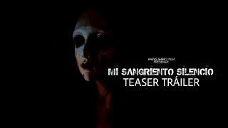 MI SANGRIENTO SILENCIO TEASER TRÁILER OFICIAL [upl. by Oates974]