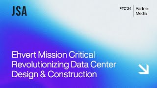 PTC’24 Interview  Ehvert Mission Critical Revolutionizing Data Center Design amp Construction [upl. by Daloris]