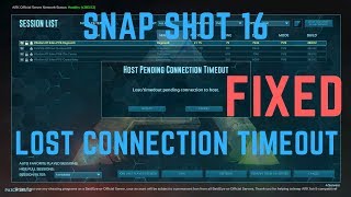 Ark  Survival Evolved  SnapShot 16  Lost Connection Timeout FIXED [upl. by Honey]