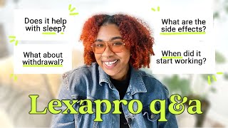 Answering your QUESTIONS about LEXAPRO  Side Effects Withdrawal Improvement  1 year on Lexapro [upl. by Salina635]