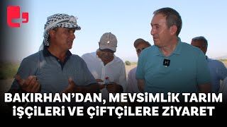 Tuncer Bakırhan ve DEM Partili vekiller mevsimlik tarım işçileri ve çiftçilerle buluştu [upl. by Helbonnah]