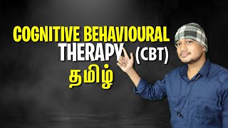 CBT  Cognitive behavioral therapy Explained in Tamil  Mental health [upl. by Haduj351]