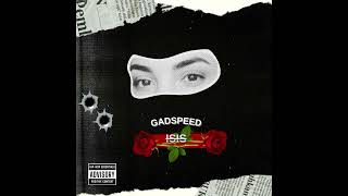 GADSPEED x ISIS OFFICIAL AUDIO￼ [upl. by Notloc]