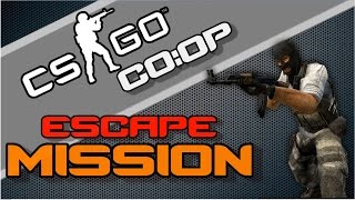 CSGO Escape Mission  Sờ Lâu mâu Xừnnnnnnn [upl. by Yelkrab]