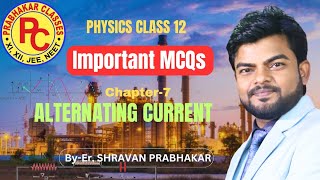 PHYSICS CLASS 12 CHAPTER 7 ALTERNATING CURRENT [upl. by Borg]