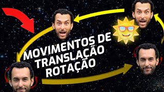 Movimentos da Terra Translação e Rotação PARA TIRAR NOTA 10 [upl. by Ellennod]