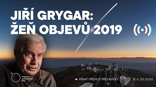 Jiří Grygar Žeň objevů 2019 ŽIVĚ [upl. by Barrow343]