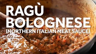 How to Make Ragù Bolognese Northern Italia Meat Sauce [upl. by Kolnos]