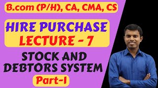 Hire Purchase  Lecture7  Stock and Debtors System Part1 [upl. by Leanora627]