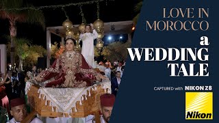 Love in Marrakesh  a Moroccan Wedding Tale  Captured with Nikon Z8 [upl. by Haldan284]