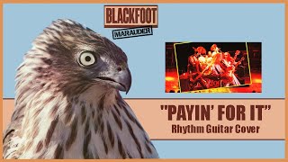 BLACKFOOT Payin for It Rhythm Guitar Cover [upl. by Ynohtnaleahcim]