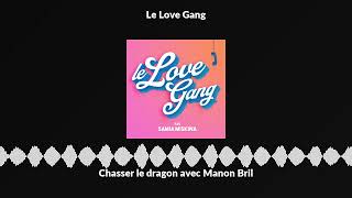 Chasser le dragon avec Manon Bril [upl. by Finah]