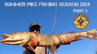 SUMMER PIKE FISHING SEASON 2024 PART 3 [upl. by Gold]