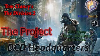 Tom Clancy’s The Division 2 The Poject DCD headquarters with group [upl. by Cirtap58]