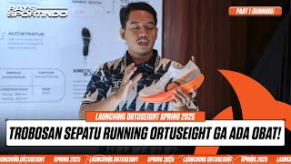 GILAAA TROBOSAN SEPATU RUNNING ORTUS KALI INI GA ADA OBAT  ORTUSEIGHT SS25 PART 1 RUNNING [upl. by Ebberta]