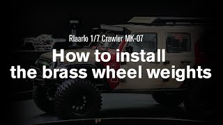 How to install the brass wheel weights of the Rlaarlo 17 Crawler MK07 [upl. by Gilliam]