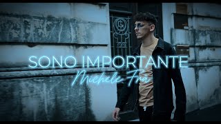 Michele Frà  SONO IMPORTANTE Official Video [upl. by Fruin804]