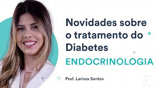 Novidades sobre o Tratamento do Diabetes  Atualização de Endocrinologia para Residência Médica [upl. by Atiras]